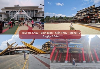 Review Tour Hà Khẩu-Bình Biên–Kiến Thủy–Mông Tự 3 ngày 2 đêm