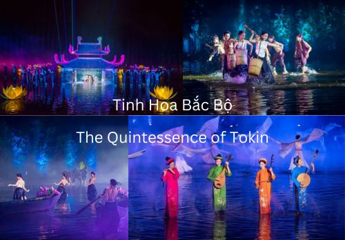 Show thực cảnh Tinh Hoa Bắc Bộ/Tư Vấn/Đặt vé online