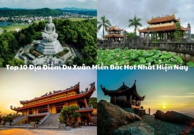 Top 10 Địa Điểm Du Xuân Miền Bắc Hot Nhất Hiện Nay